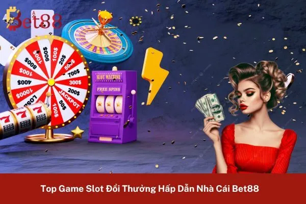 Game slot đổi thưởng