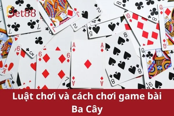 Ba Cây đổi thưởng Bet88