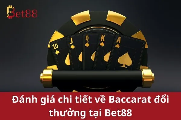 Baccarat đổi thưởng Bet88