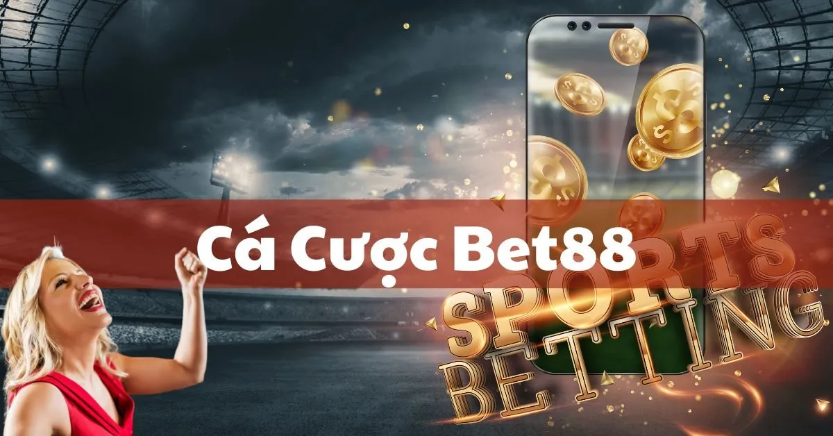 Cá Cược Bet88