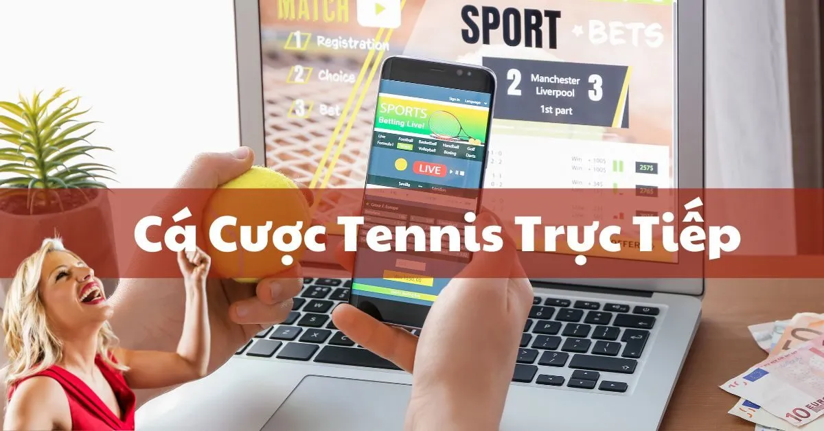 Cá Cược Tennis Trực Tiếp