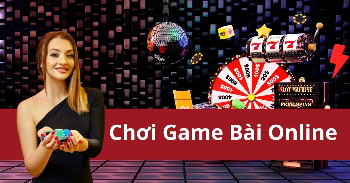 Chơi Game Bài Online