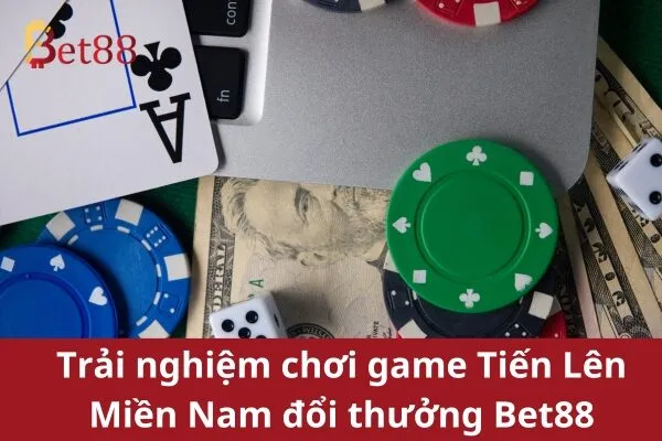 Tiến Lên Miền Nam đổi thưởng Bet88